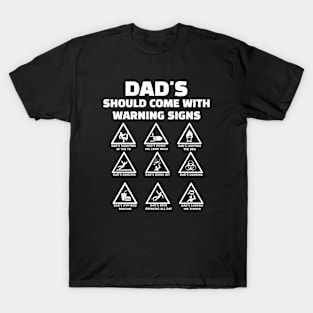 Dads Warning Signs T-Shirt